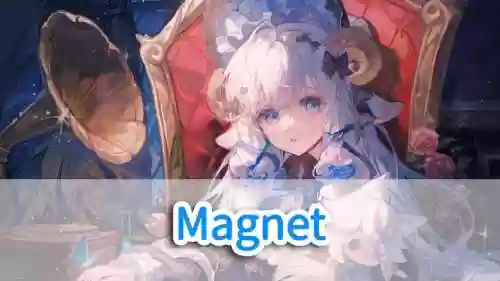 大阵容magnet插图